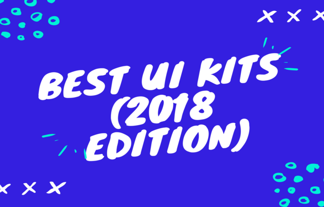 Best UI Kits 2018 Edition
