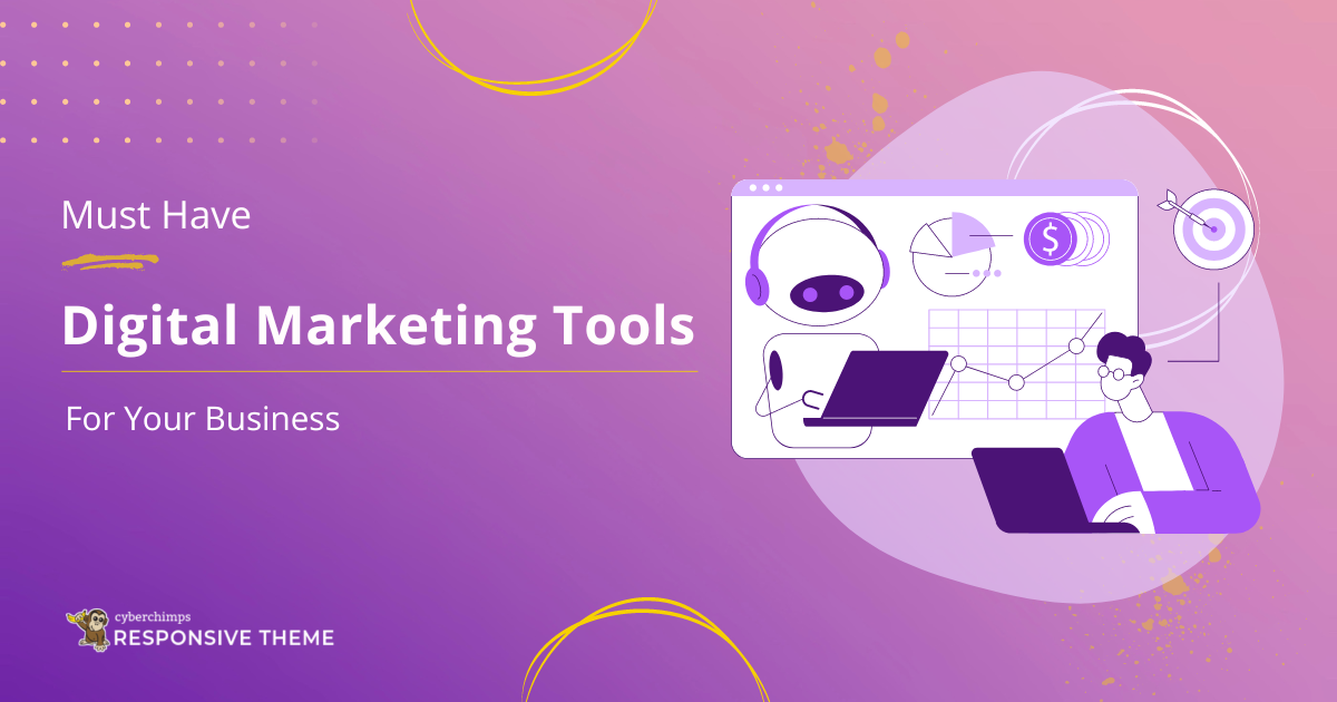 Must Have digital marketing tools for business