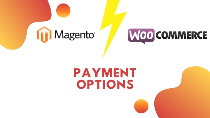 Payment Options: Magento vs WooCommerce