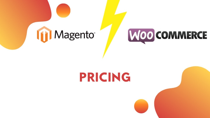 Pricing: Magento vs WooCommerce
