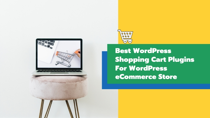 Best WordPress Shopping Cart Plugins For WordPress eCommerce Store