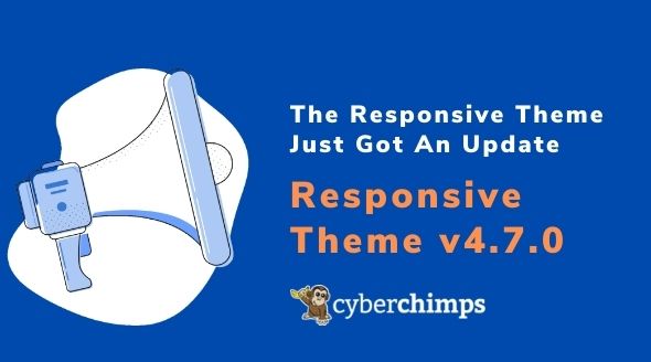 The Responsive Theme Just Got An Update - Responsive Theme v 4.7.0