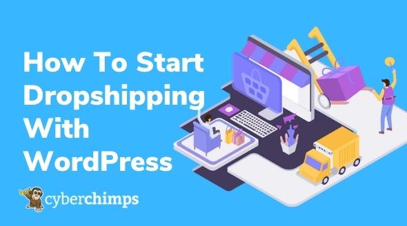How To Start Dropshipping With WordPress