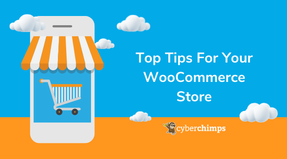 Top Tips For Your WooCommerce Store