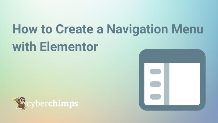 How to Create a Navigation Menu with Elementor