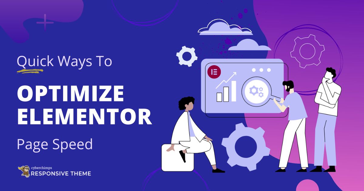 Quick Ways to Optimize Elementor Page Speed