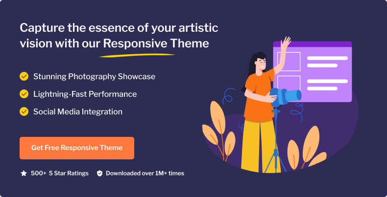 Capture the essence of your artistic vision with our Responsive Theme