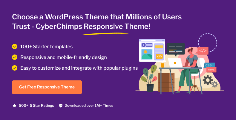 Choose a WordPress theme that millions of users trust with CyberChimps Responsive Theme
