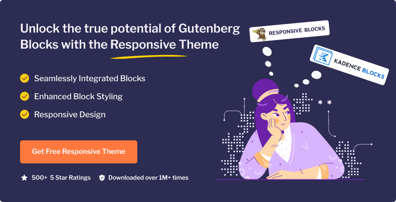 Unlock the true potential of Gutenberg Blocks with the Responsive Theme