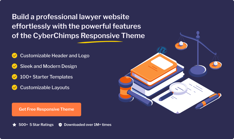 Build a professional lawyer website effortlessly with the powerful features of the CyberChimps Responsive Theme
