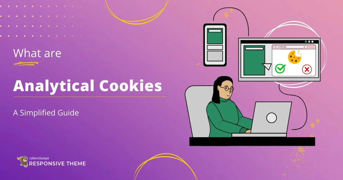 What are Analytical Cookies - A Simplified Guide