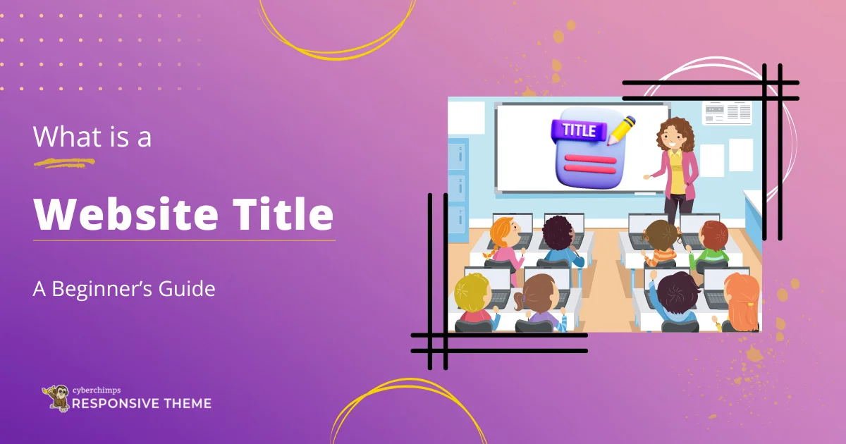 What is a Website Title - A Beginners Guide